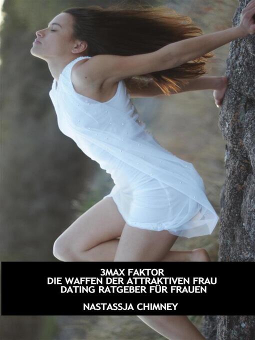 Title details for 3MAX FAKTOR--Die Waffen der attraktiven Frau by Nastassja Chimney - Available